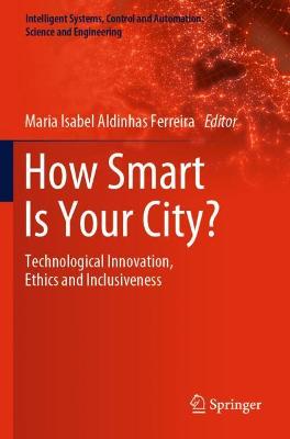 How Smart Is Your City?: Technological Innovation, Ethics and Inclusiveness 2021 ed.