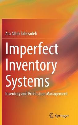 Imperfect Inventory Systems: Inventory and Production Management