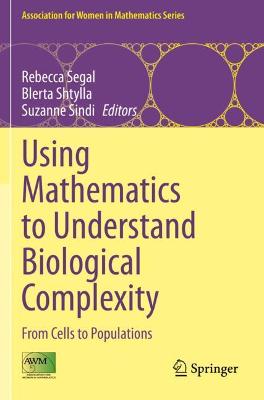 Using Mathematics to Understand Biological Complexity: From Cells to Populations 2021 ed.