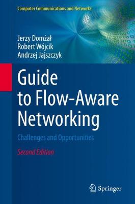 Guide to Flow-Aware Networking: Challenges and Opportunities Second Edition 2020