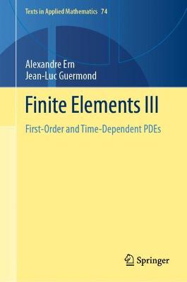 Finite Elements III: First-Order and Time-Dependent PDEs 2021 ed.