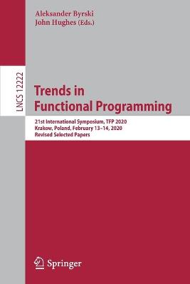 Trends in Functional Programming: 21st International Symposium, TFP 2020, Krakow, Poland, February 13-14, 2020, Revised Selected Papers