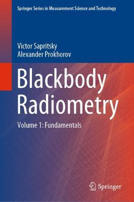 Blackbody Radiometry: Volume 1: Fundamentals 1st ed. 2020