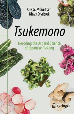 Tsukemono: Decoding the Art and Science of Japanese Pickling 2021 ed.