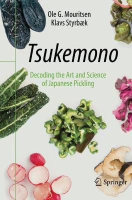 Tsukemono: Decoding the Art and Science of Japanese Pickling 2021 ed.