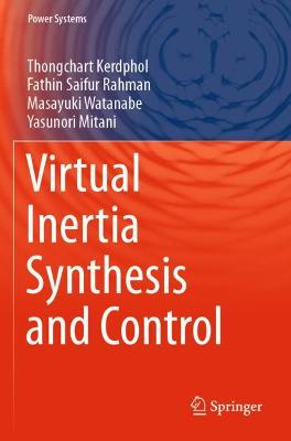 Virtual Inertia Synthesis and Control 2021 ed.