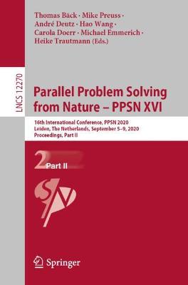 Parallel Problem Solving from Nature  PPSN XVI: 16th International Conference, PPSN 2020, Leiden, The Netherlands, September  5-9, 2020, Proceedings, Part II 1st ed. 2020