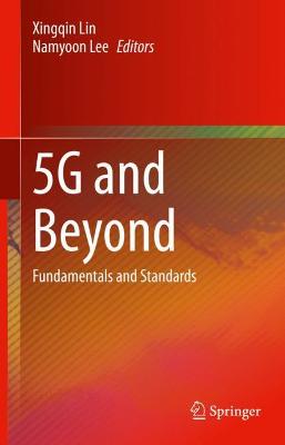 5G and Beyond: Fundamentals and Standards