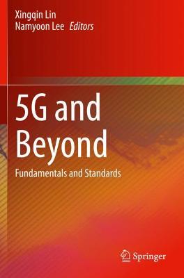 5G and Beyond: Fundamentals and Standards 2021 ed.