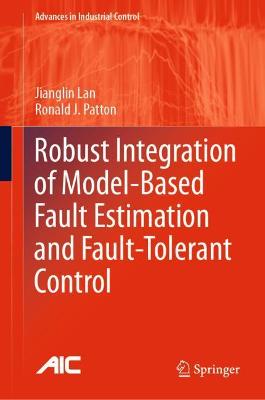 Robust Integration of Model-Based Fault Estimation and Fault-Tolerant Control