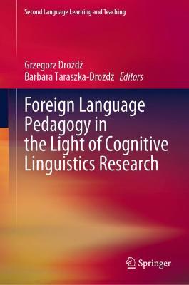 Foreign Language Pedagogy in the Light of Cognitive Linguistics Research 2020 ed.