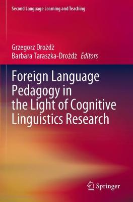 Foreign Language Pedagogy in the Light of Cognitive Linguistics Research 2020 ed.