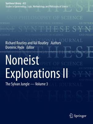 Noneist Explorations II: The Sylvan Jungle - Volume 3 1st ed. 2020