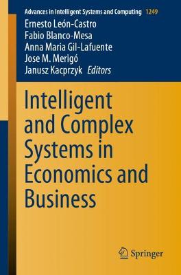 Intelligent and Complex Systems in Economics and Business 1st ed. 2021