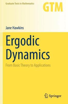 Ergodic Dynamics: From Basic Theory to Applications 2021 ed.