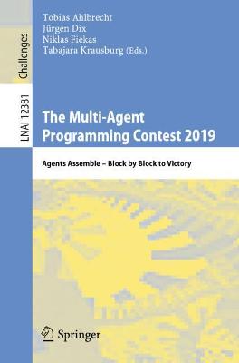 Multi-Agent Programming Contest 2019: Agents Assemble - Block by Block to Victory