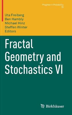 Fractal Geometry and Stochastics VI 2021 ed.