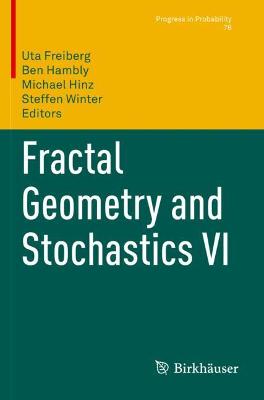 Fractal Geometry and Stochastics VI 2021 ed.