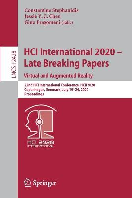 HCI International 2020  Late Breaking Papers: Virtual and Augmented Reality: 22nd HCI International Conference, HCII 2020, Copenhagen, Denmark, July  1924, 2020, Proceedings 1st ed. 2020