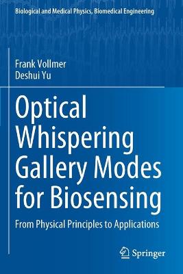 Optical Whispering Gallery Modes for Biosensing: From Physical Principles to Applications 1st ed. 2020