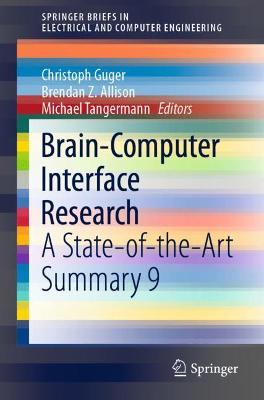 Brain-Computer Interface Research: A State-of-the-Art Summary 9 1st ed. 2021