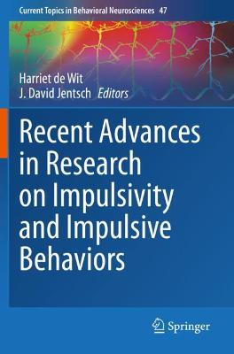 Recent Advances in Research on Impulsivity and Impulsive Behaviors 1st ed. 2020
