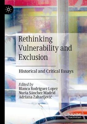 Rethinking Vulnerability and Exclusion: Historical and Critical Essays 2021 ed.