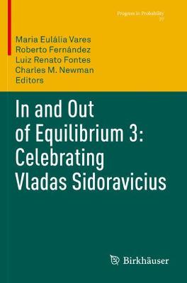 In and Out of Equilibrium 3: Celebrating Vladas Sidoravicius 2021 ed.