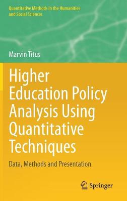 Higher Education Policy Analysis Using Quantitative Techniques: Data, Methods and Presentation 2021 ed.