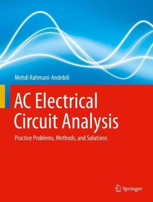 AC Electrical Circuit Analysis: Practice Problems, Methods, and Solutions