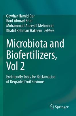 Microbiota and Biofertilizers, Vol 2: Ecofriendly Tools for Reclamation of Degraded Soil Environs 2021 ed.