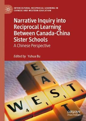 Narrative Inquiry into Reciprocal Learning Between Canada-China Sister Schools: A Chinese Perspective