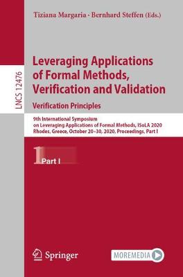 Leveraging Applications of Formal Methods, Verification and Validation: Verification Principles: 9th International Symposium on Leveraging Applications of Formal Methods, ISoLA 2020, Rhodes, Greece, October 20-30, 2020, Proceedings, Part I
