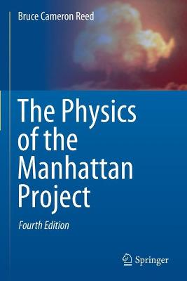 Physics of the Manhattan Project Fourth Edition 2021