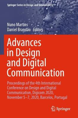 Advances in Design and Digital Communication: Proceedings of the 4th International Conference on Design and Digital  Communication, Digicom 2020, November 57, 2020, Barcelos, Portugal 2021 ed.