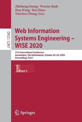 Web Information Systems Engineering  WISE 2020: 21st International Conference, Amsterdam, The Netherlands, October 2024,  2020, Proceedings, Part I 1st ed. 2020