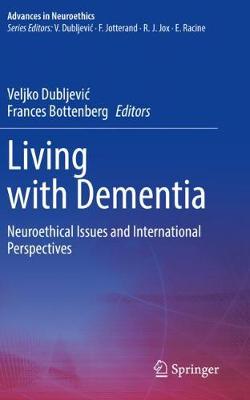 Living with Dementia: Neuroethical Issues and International Perspectives 2021 ed.