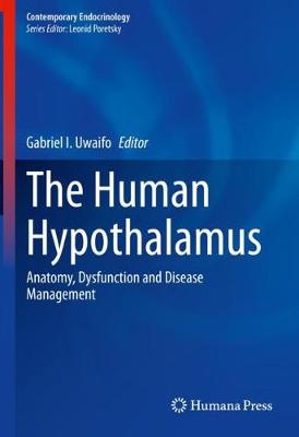 Human Hypothalamus: Anatomy, Dysfunction and Disease Management