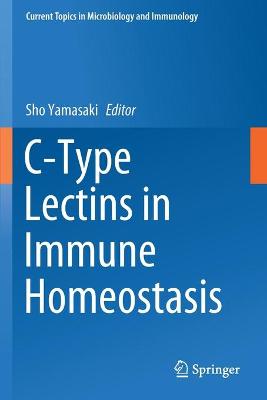 C-Type Lectins in Immune Homeostasis 2020 ed.