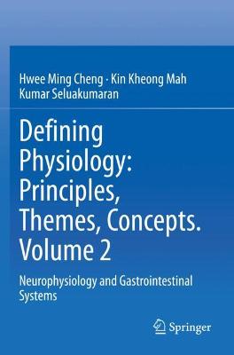 Defining Physiology: Principles, Themes, Concepts. Volume 2: Neurophysiology and Gastrointestinal Systems 2020 ed.