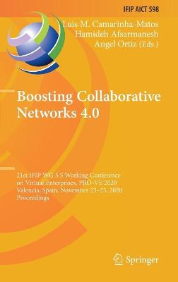 Boosting Collaborative Networks 4.0: 21st IFIP WG 5.5 Working Conference on Virtual Enterprises, PRO-VE 2020,  Valencia, Spain, November 2325, 2020, Proceedings 2020 ed.