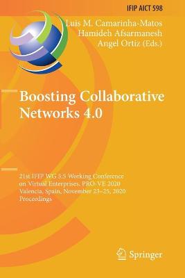 Boosting Collaborative Networks 4.0: 21st IFIP WG 5.5 Working Conference on Virtual Enterprises, PRO-VE 2020,  Valencia, Spain, November 2325, 2020, Proceedings 2020 ed.