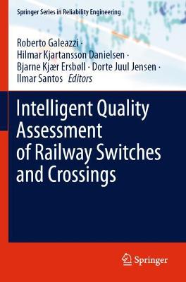 Intelligent Quality Assessment of Railway Switches and Crossings 2021 ed.