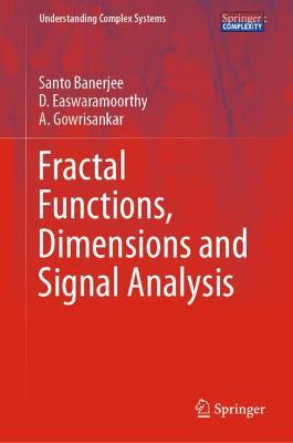 Fractal Functions, Dimensions and Signal Analysis 2021 ed.