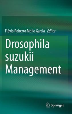 Drosophila suzukii Management