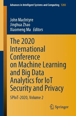 2020 International Conference on Machine Learning and Big Data Analytics for IoT Security and Privacy: SPIoT-2020, Volume 2