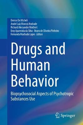 Drugs and Human Behavior: Biopsychosocial Aspects of Psychotropic Substances Use 2021 ed.