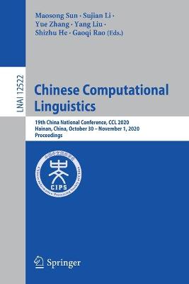 Chinese Computational Linguistics: 19th China National Conference, CCL 2020, Hainan, China, October 30   November 1, 2020, Proceedings 1st ed. 2020