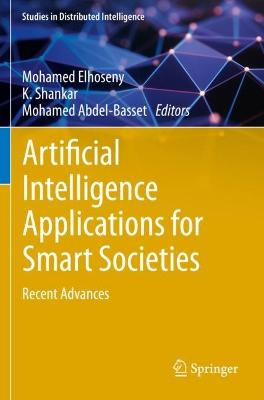 Artificial Intelligence Applications for Smart Societies: Recent Advances 2021 ed.