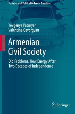 Armenian Civil Society: Old Problems, New Energy After Two Decades of Independence 2021 ed.